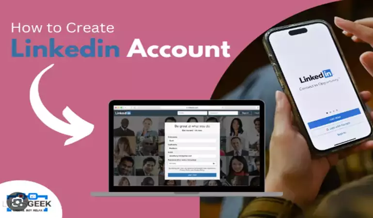 How to Create LinkedIn Account - Step-by-step Guide