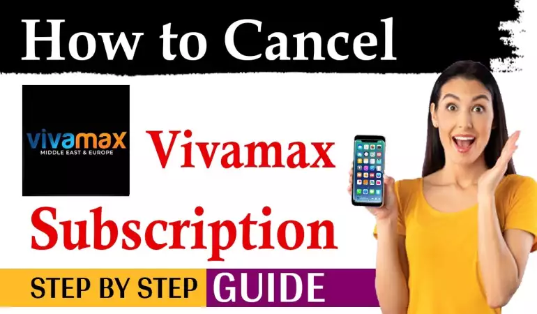 How To Cancel Vivamax Subscription – Step-by-Step Guide